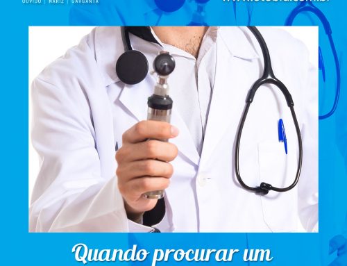 Quando procurar um otorrinolaringologista?